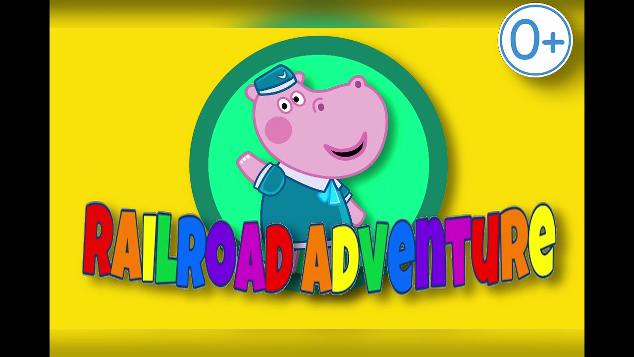 Hippo 🌼 Baby Railway 🌼 Train Adventure 🌼 Teaser-1 3х2 30 0+