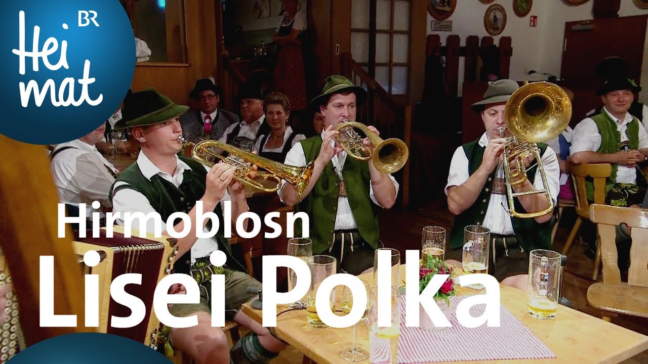 Hirmoblosn | Lisei Polka | Trachtler- und Musikantentreffen in Passau | BR Heimat