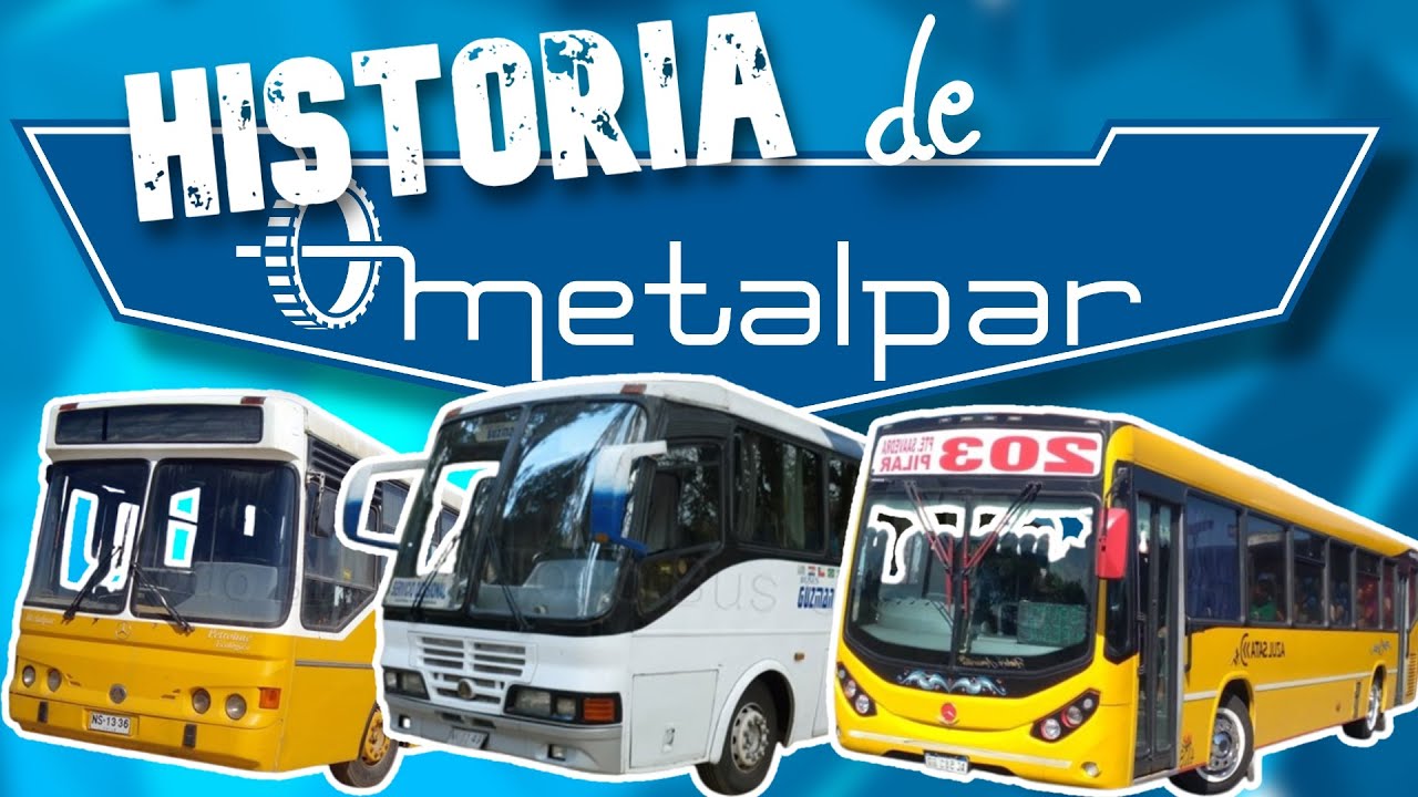 Historia de Metalpar ascenso y caida de la INDUSTRIA Chilena de BUSES