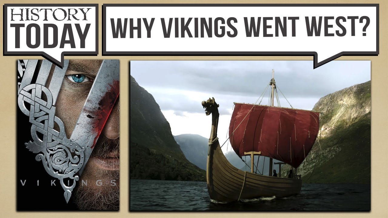 History Today - Why the Vikings Went West (Vikings Season 1)
