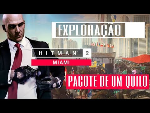 Hitman 2 - desafio pacote de um quilo - Miami
