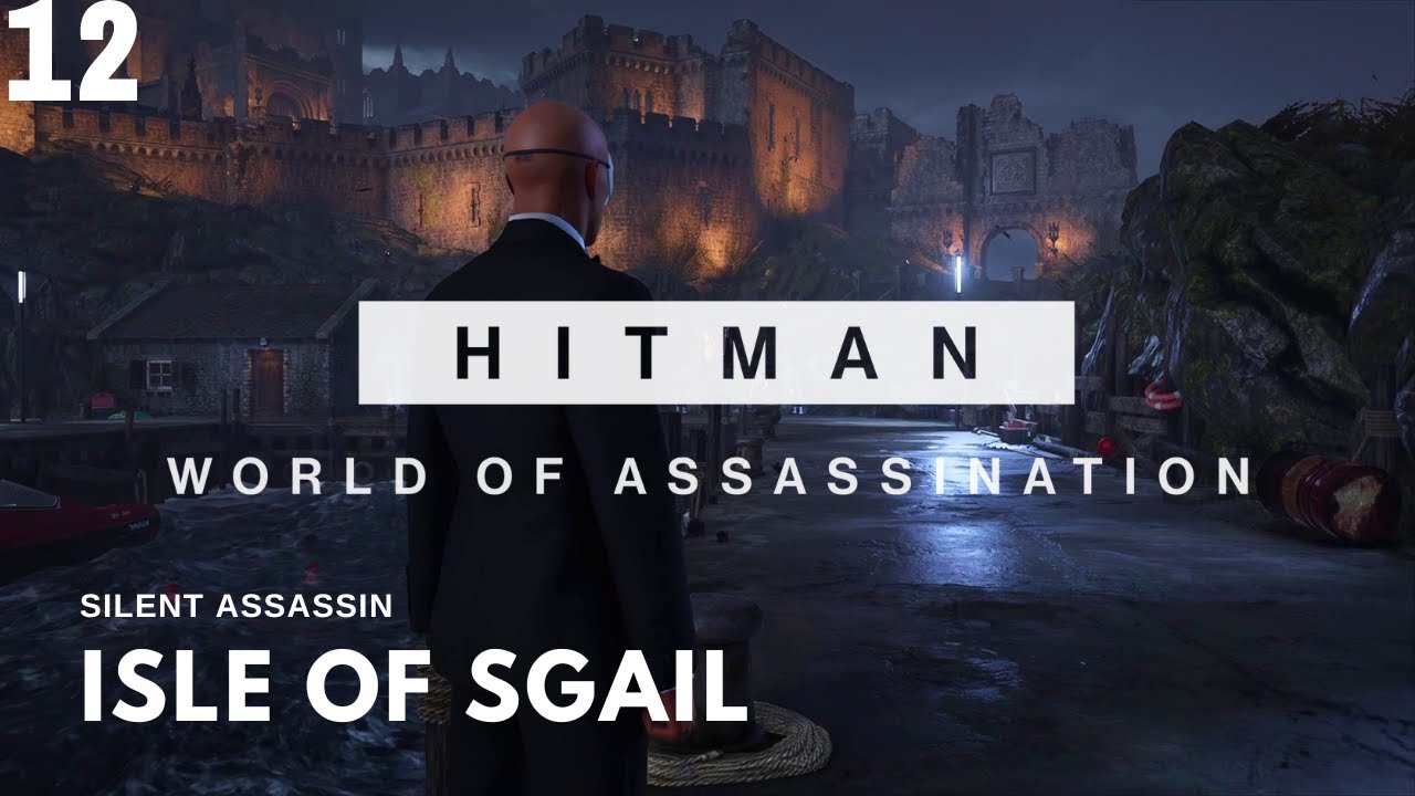 Hitman Ark Society Isle of Sgail World of Assassination Walkthrough