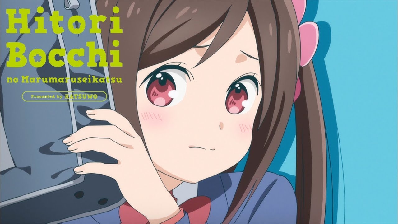 Hitoribocchi no Marumaruseikatsu - Opening | Hitori Bocchi no Monologue