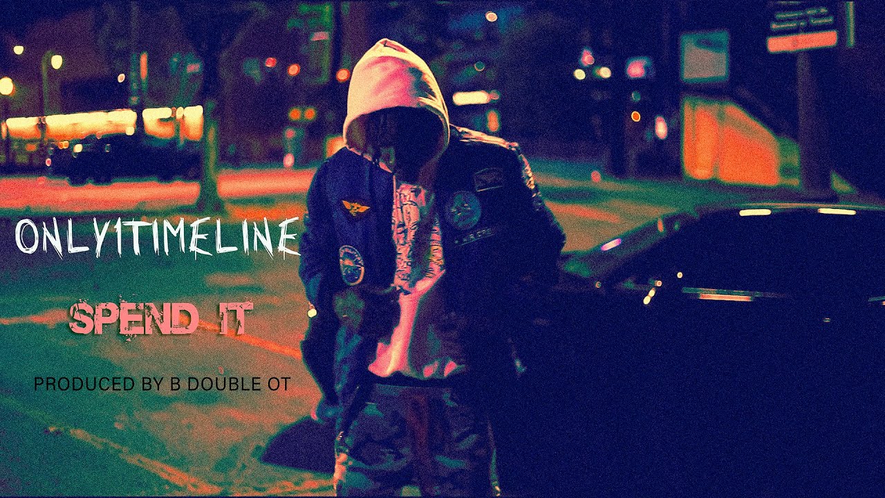 HLK Boot -Spend It ( feat. Only1Timeline ) Prod by B Double OT