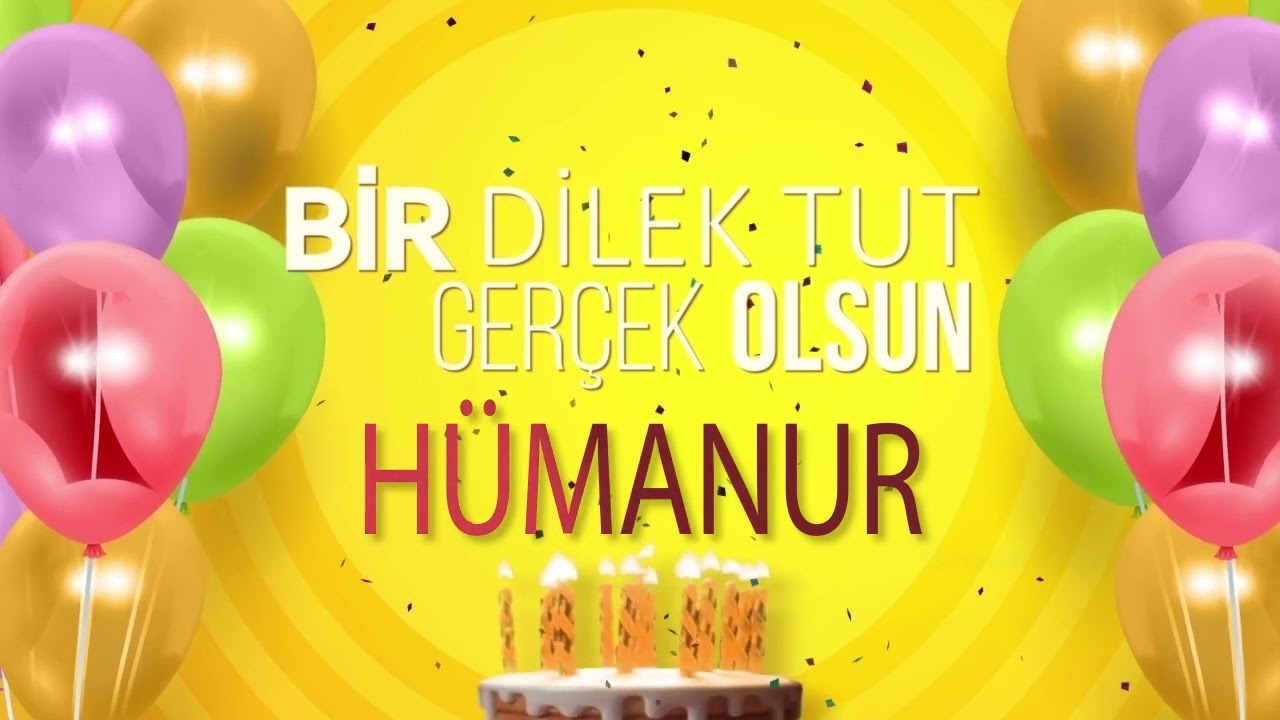 HÜMANUR - İyi ki Varsın İyi ki Doğdun  Hümanur