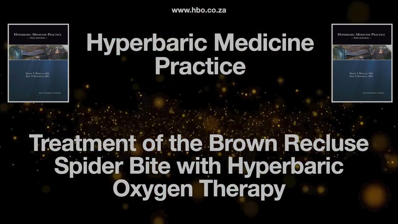 HMP 36 Treatment of the Brown Recluse Spider Bite with Hyperbaric Oxygen Therapy