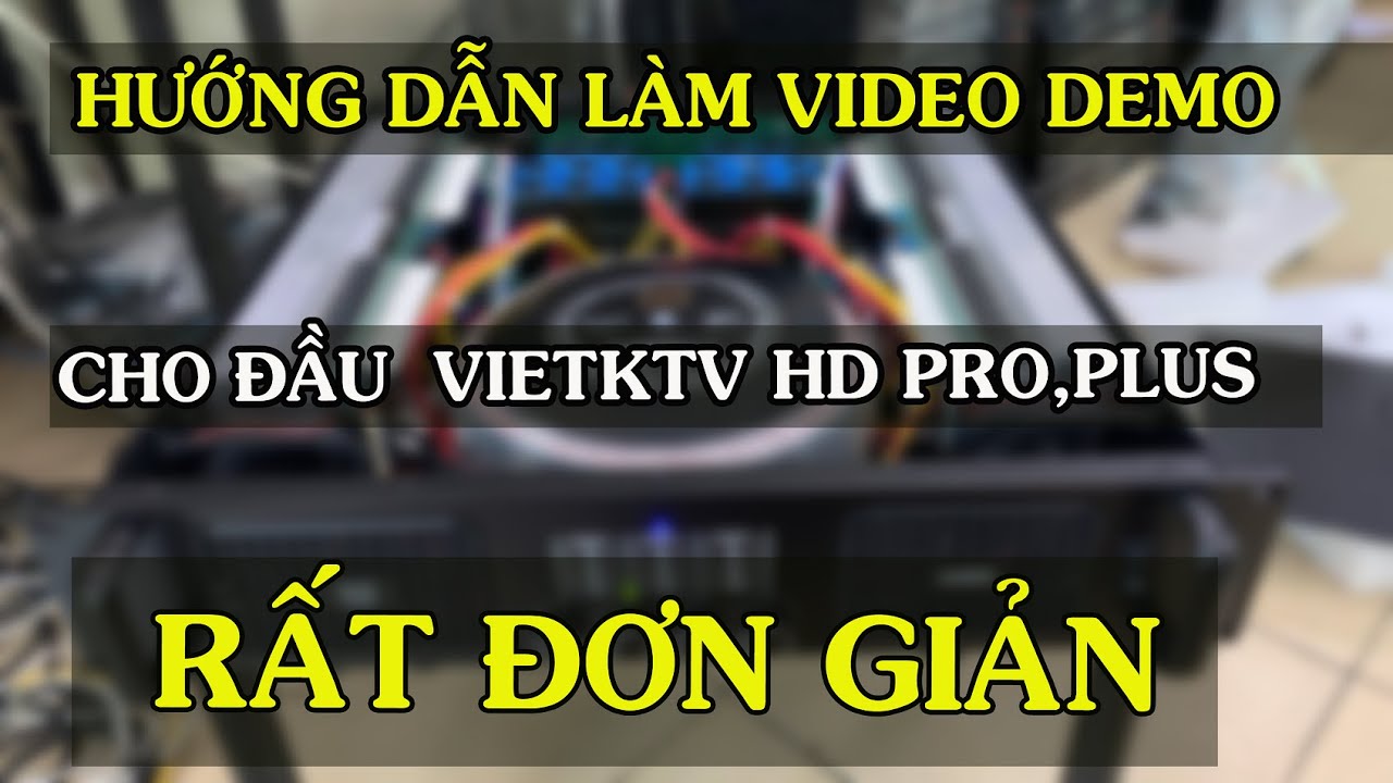 Hướng dẫn cách làm video demo cho đầu việt ktv hd pro,plus zalo hỗ trợ: 0989584536
