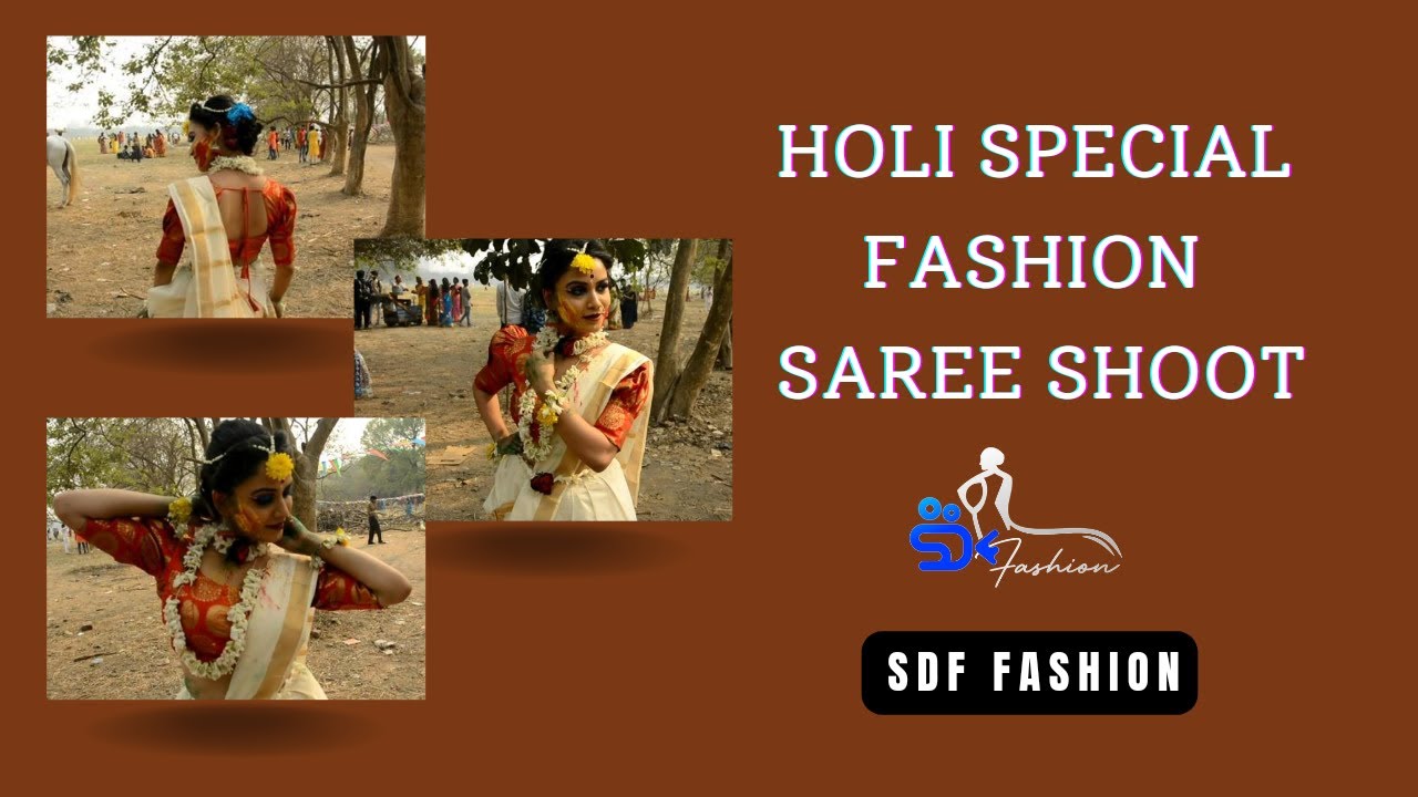 Holi Special Fashion Saree Video Shoot I Bengali Girl Kakon I Looks With Nature I FASHIONSDF