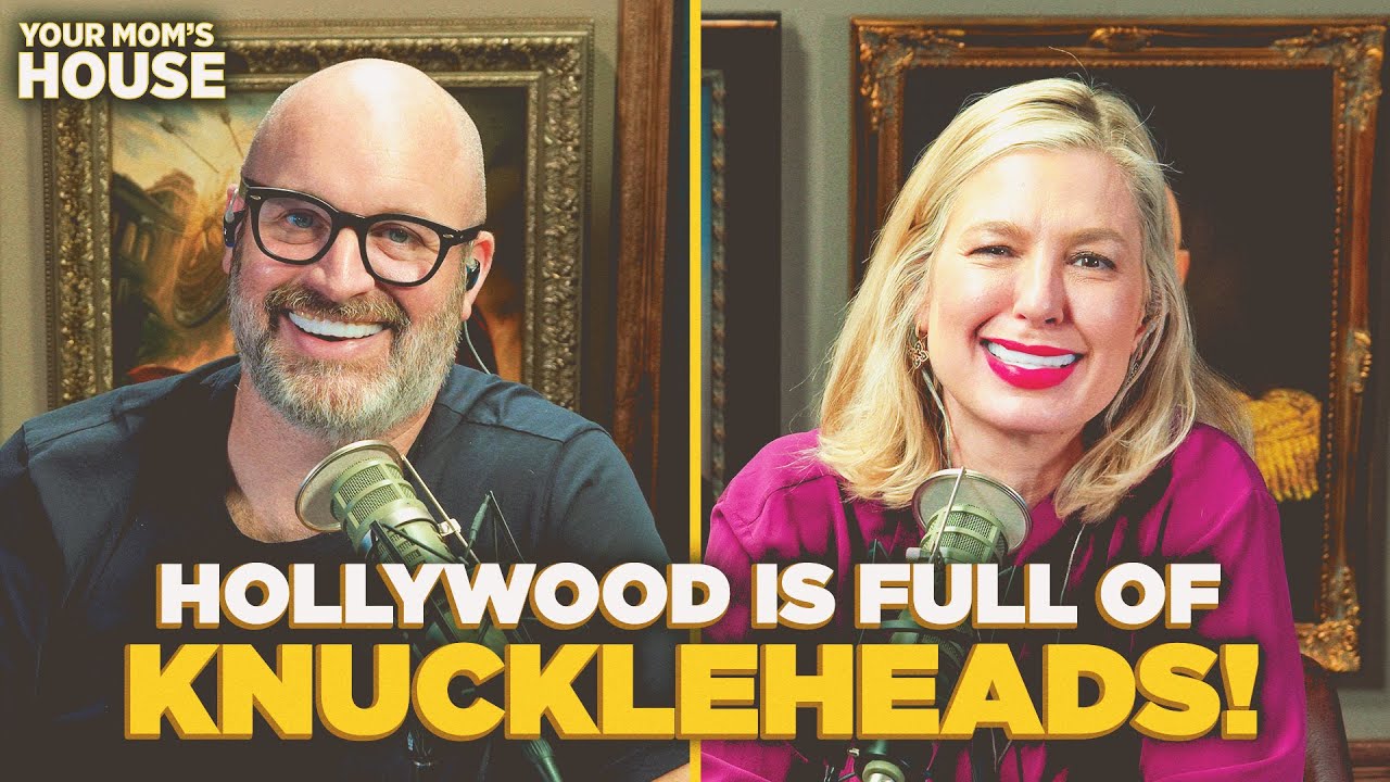 Hollywood is Full of Knuckleheads! | Your Mom's House Ep. 813