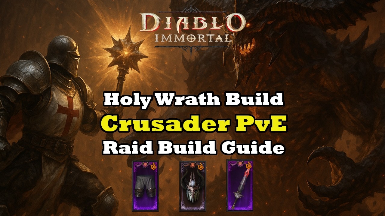 Holy Wrath Crusader – Ultimate Raid Build Guide | Diablo Immortal