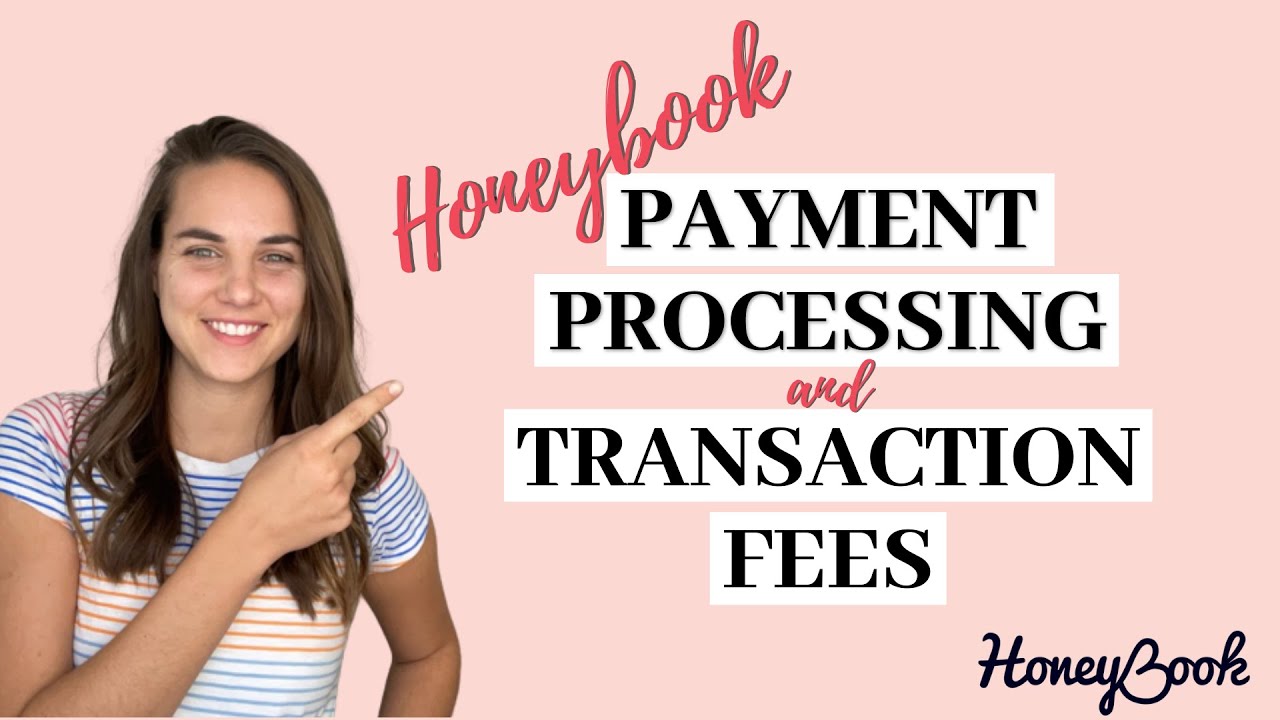 Honeybook Transaction Fees and Payment Processing