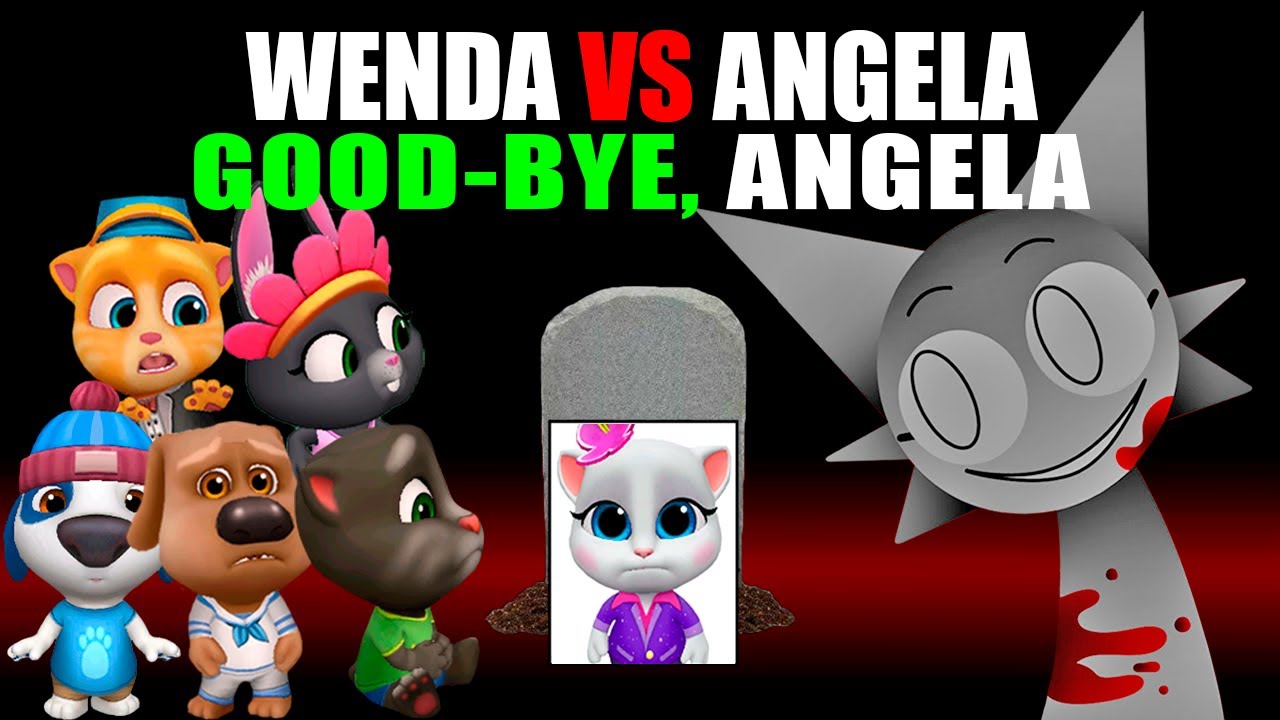 HORROR WENDA VS ANGELA — GOOD-BYE, ANGELA | INCREDIBOX SPRUNKI | MY TALKING TOM FRIENDS