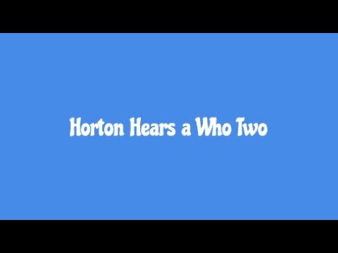 Horton Hears a Who Two
