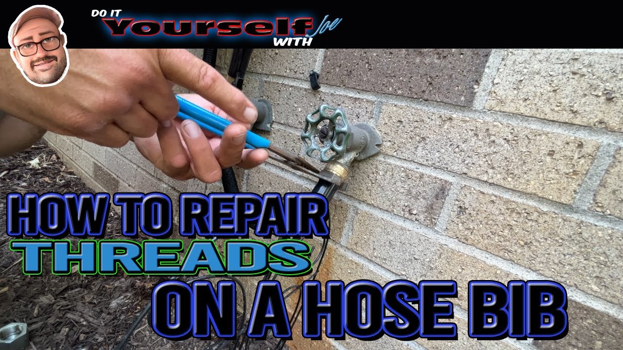 Hose Repair,  Repairing Hose Bib Threads