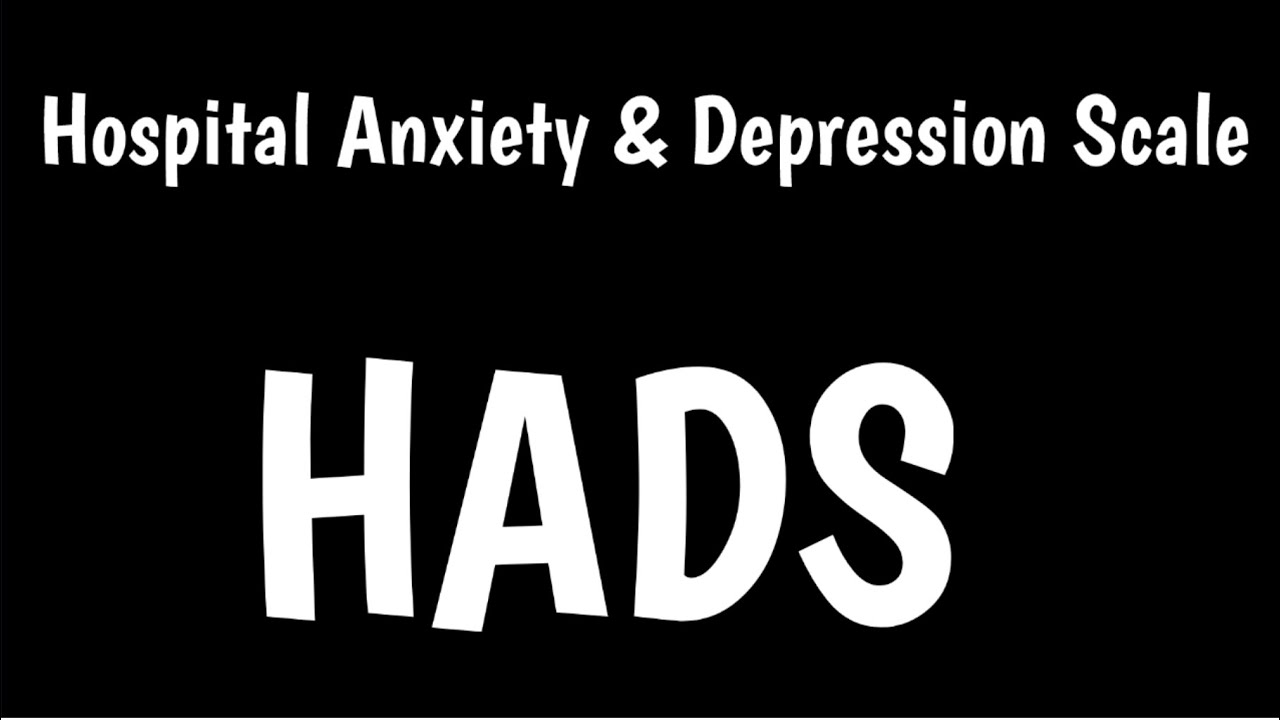 Hospital Anxiety and Depression Scale | HADS |