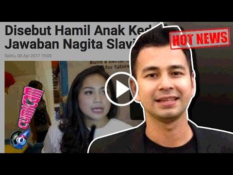 Hot News! Nagita Slavina Hamil Anak Kedua, Begini Jawaban Raffi - Cumicam 12 April 2017