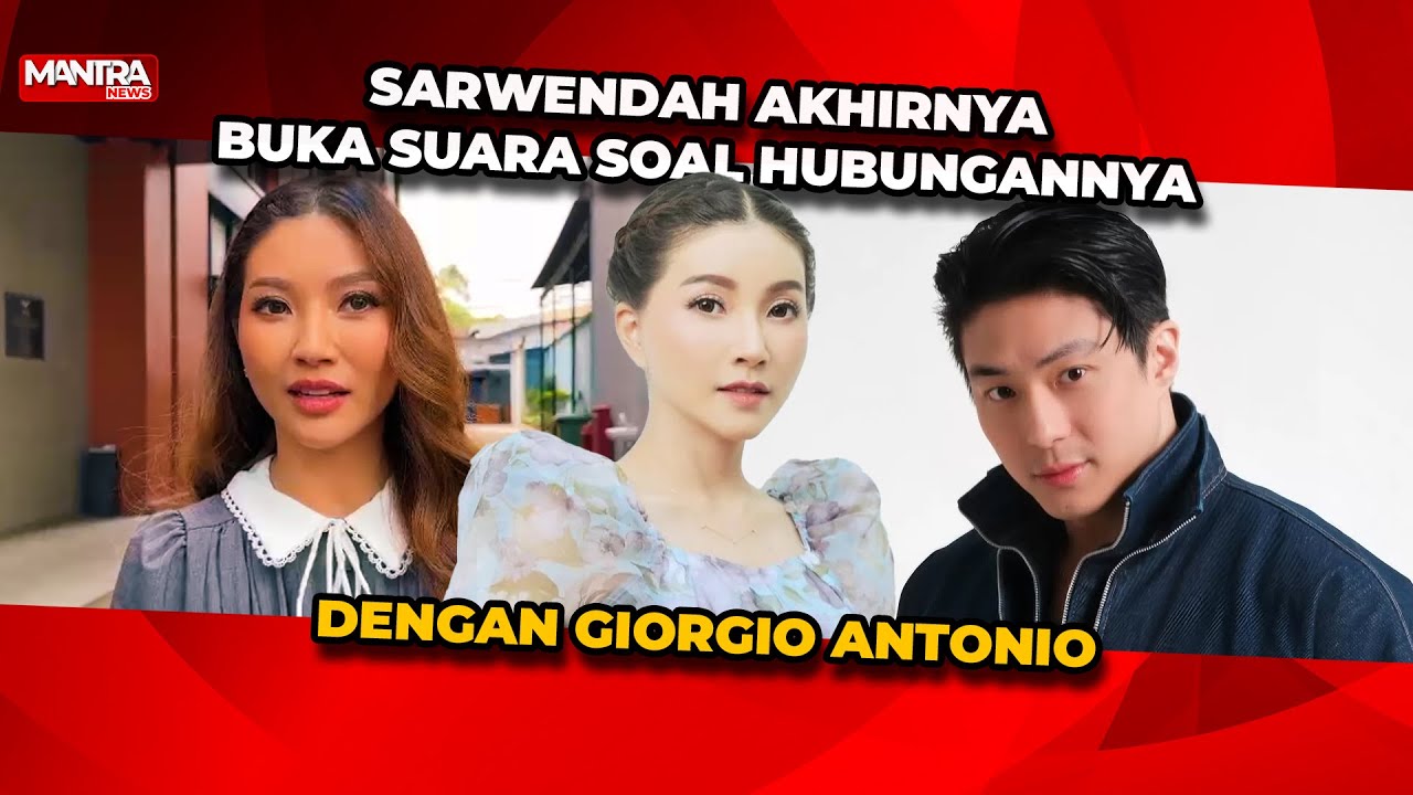 HOT!! SARWENDAH CLARIFIES HER RELATIONSHIP WITH GIORGIO ANTONIO