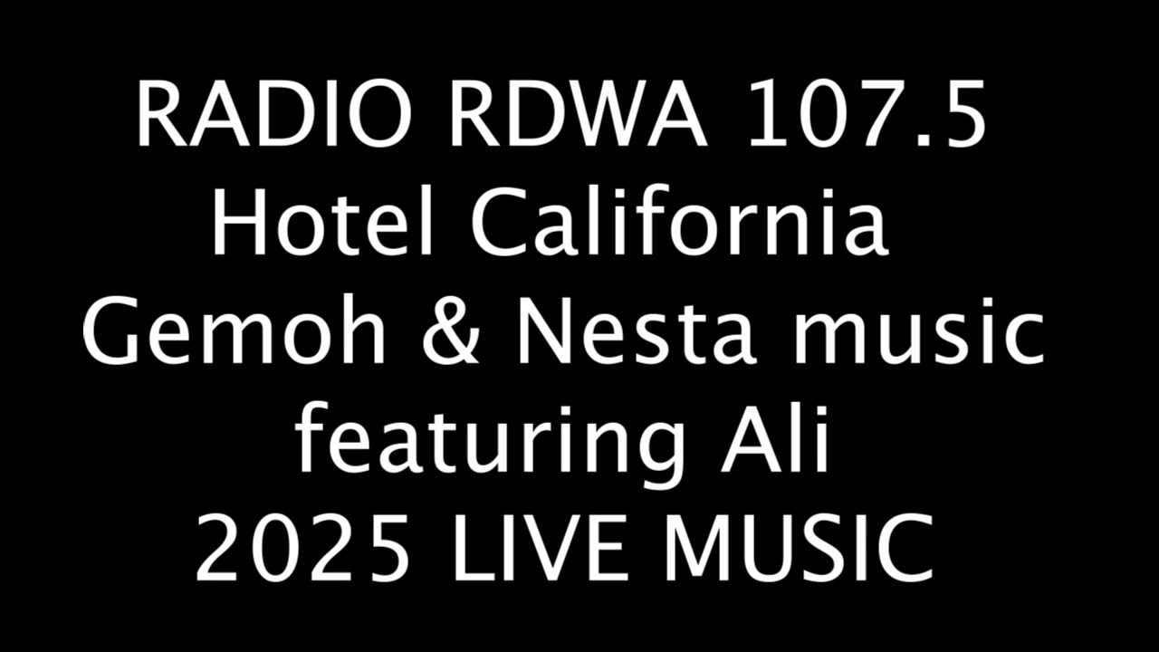 Hotel California Gemoh & Nesta feat Ali           radioRDWA #hotelcalifornia #gemoh&nestamusic #2025