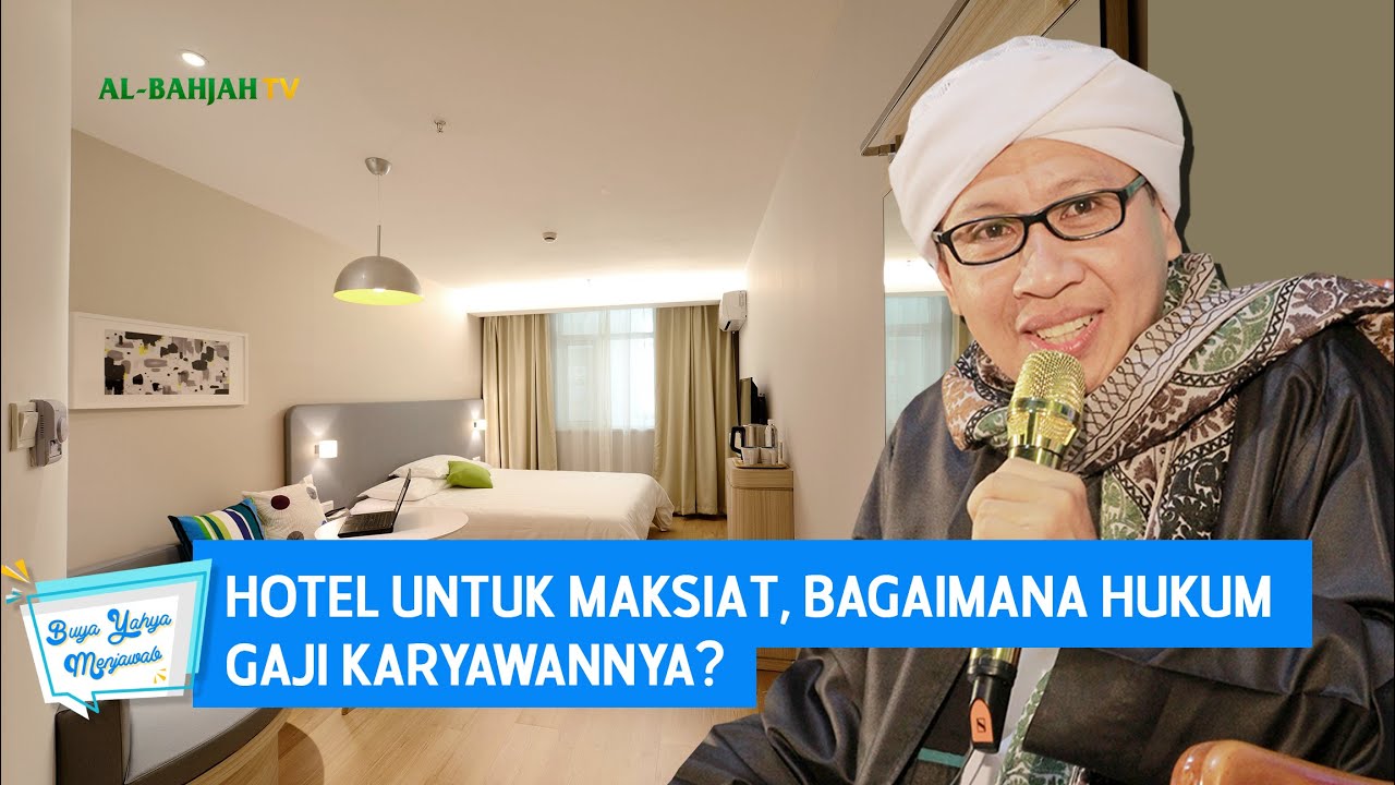 Hotel Untuk Maksiat, Bagaimana Hukum Gaji Karyawannya? - Buya Yahya Menjawab