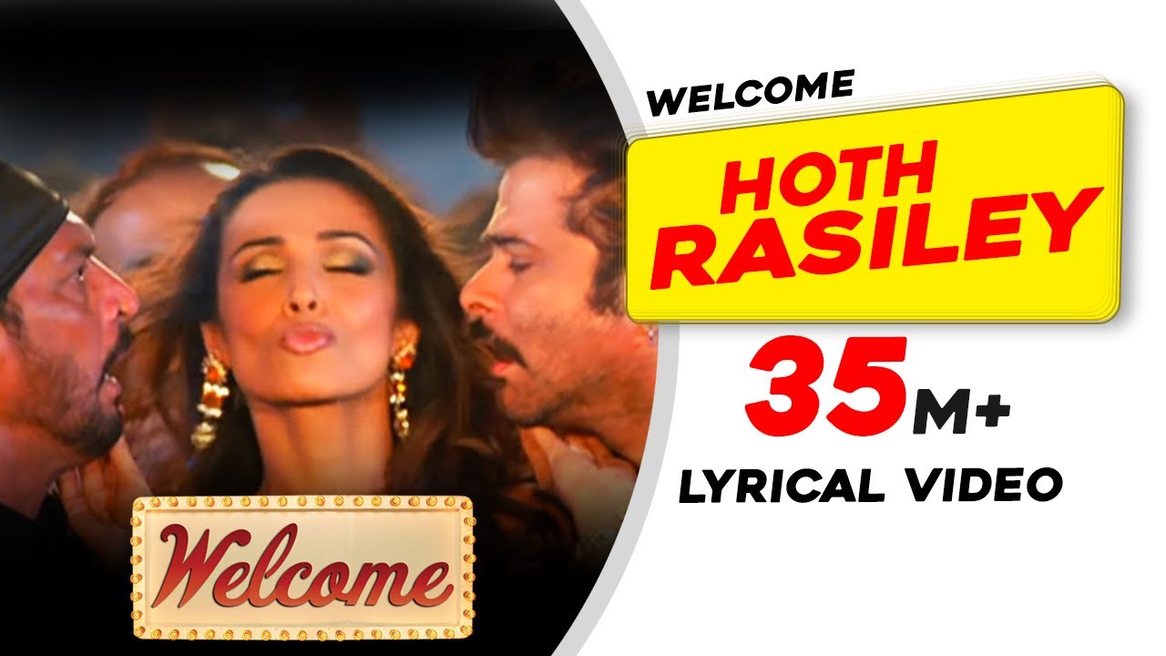 Hoth Rasiley: Lyrical Video | Welcome | Malaika Arora | Nana Patekar | Anil Kapoor | Akshay Kumar