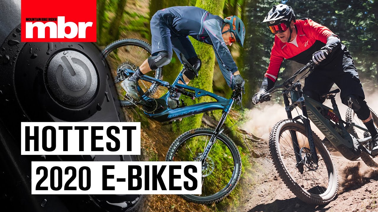 Hottest New E-Bikes for 2020 | Mountain Bike Rider
