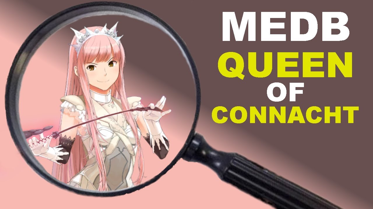 How Accurate is FGO's Queen Medb?