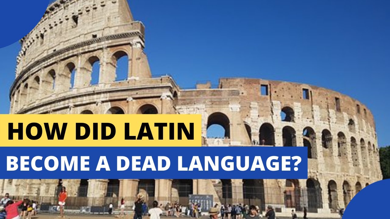 How Did Latin Become a Dead Language?