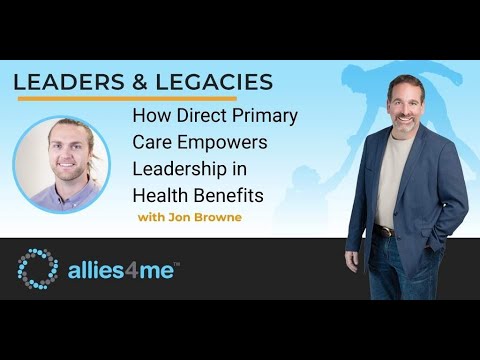 How Direct Primary Care Empowers Leadership in Health Benefits with Jon Browne