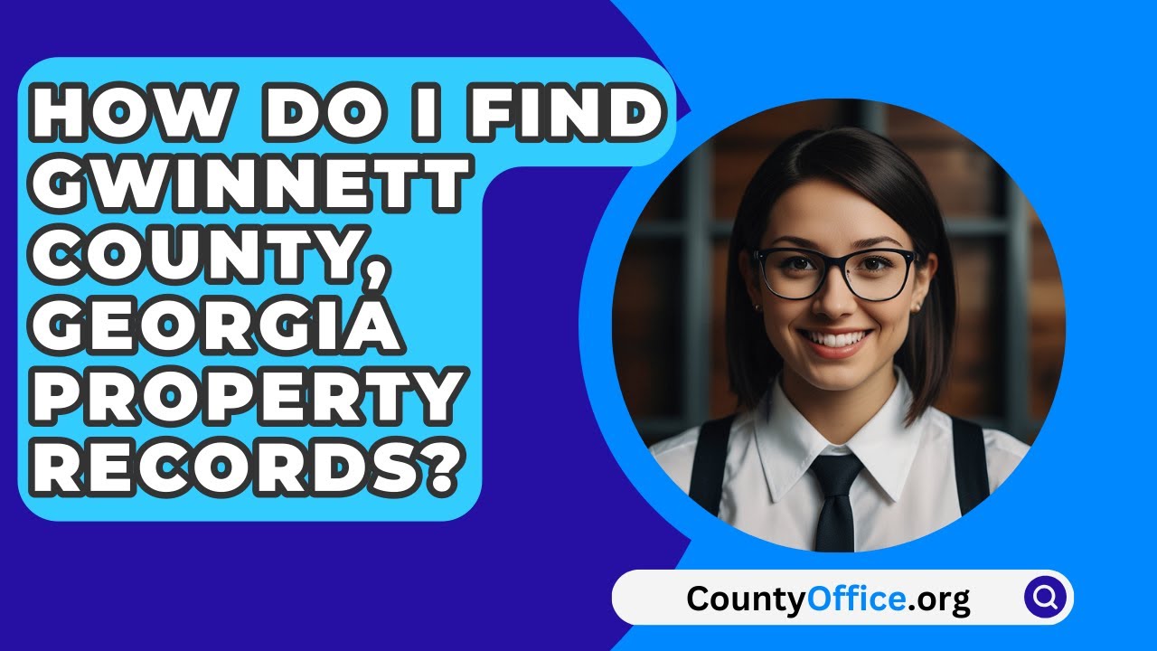 How Do I Find Gwinnett County, Georgia Property Records? - CountyOffice.org