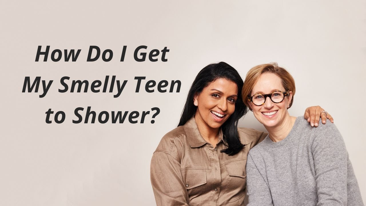How Do I Get My Smelly Teen to Shower? | Episode #25
