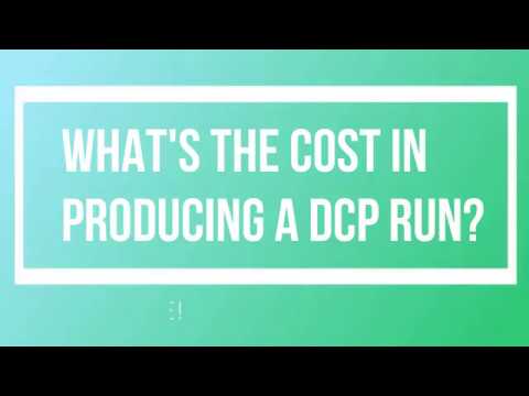 How much does it cost to make a DCP run???