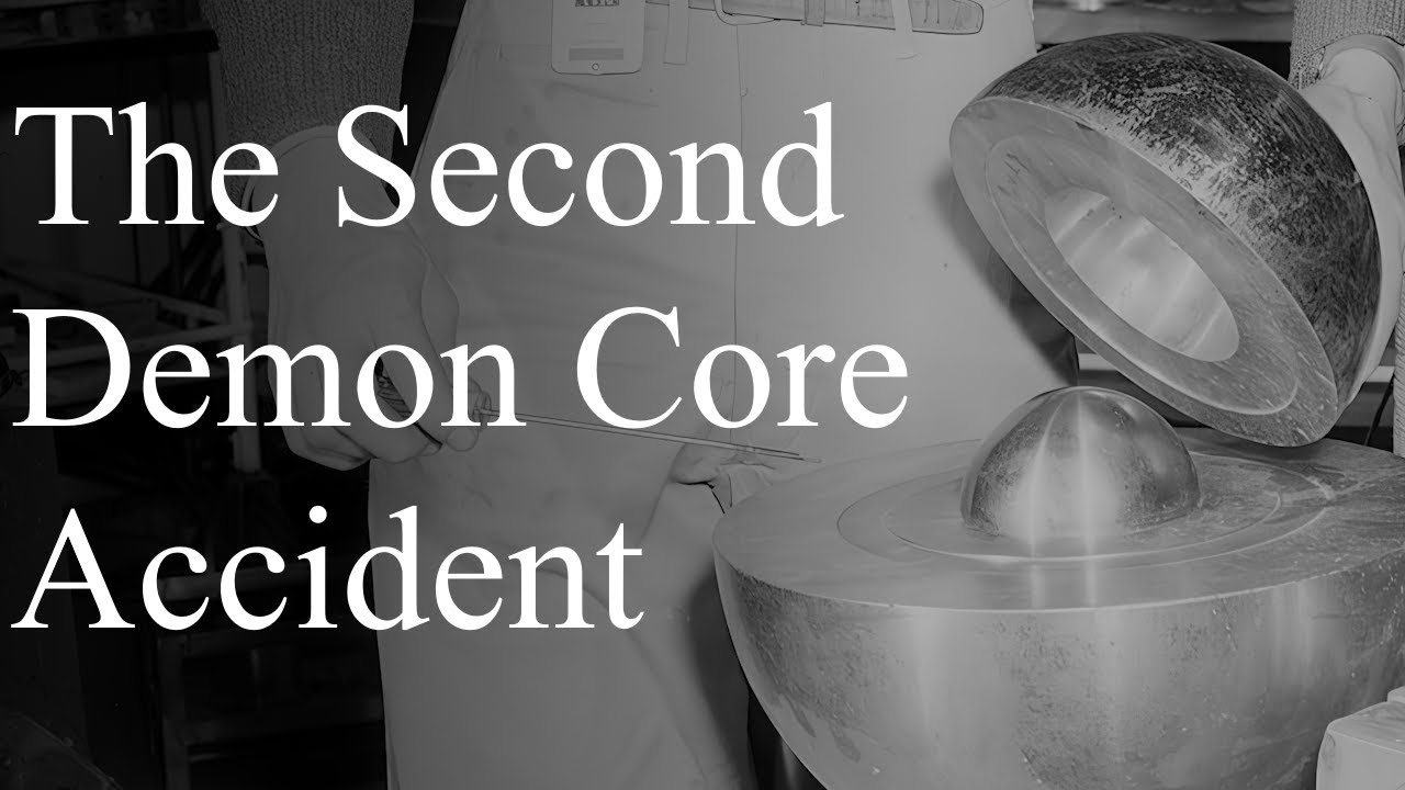 How One Slip Killed Louis Slotin – The Second Demon Core Accident