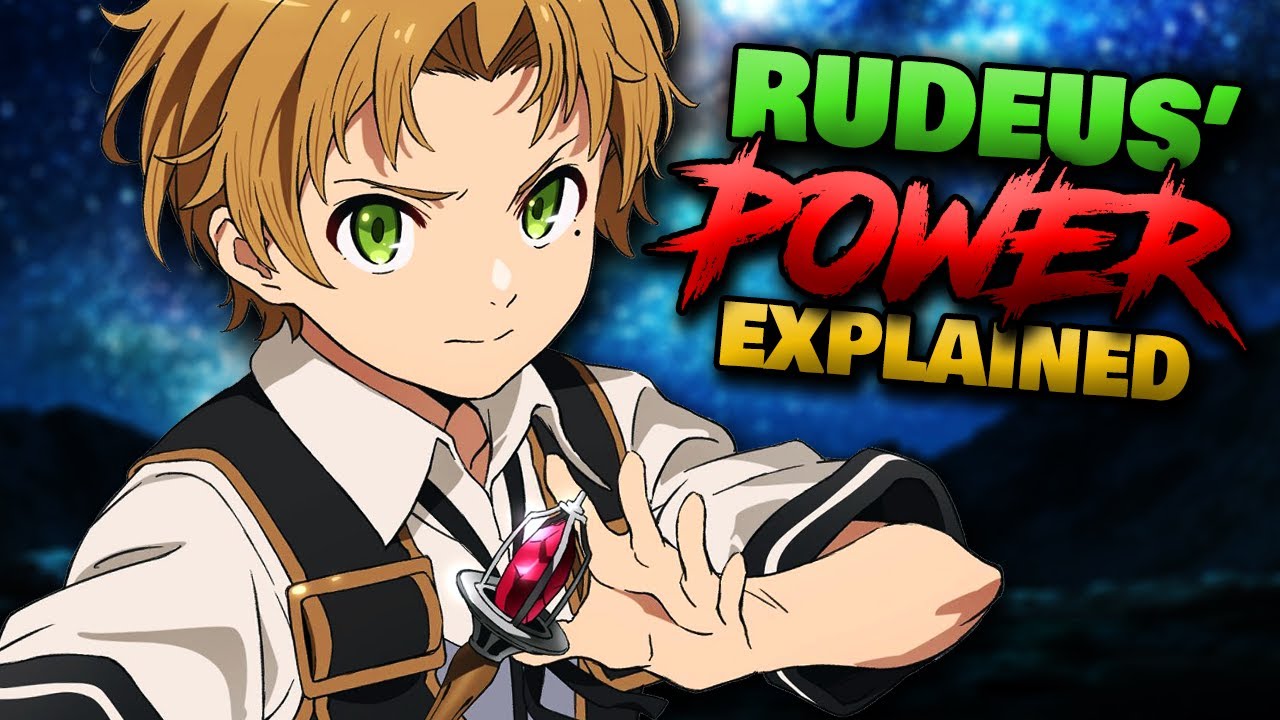 How Strong Is Rudeus Greyrat? MUSHOKU TENSEI – Rudeus’ True Power & Magic EXPLAINED