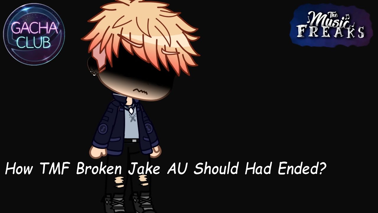 How TMF Broken Jake AU Should Had Ended? | Gacha Club