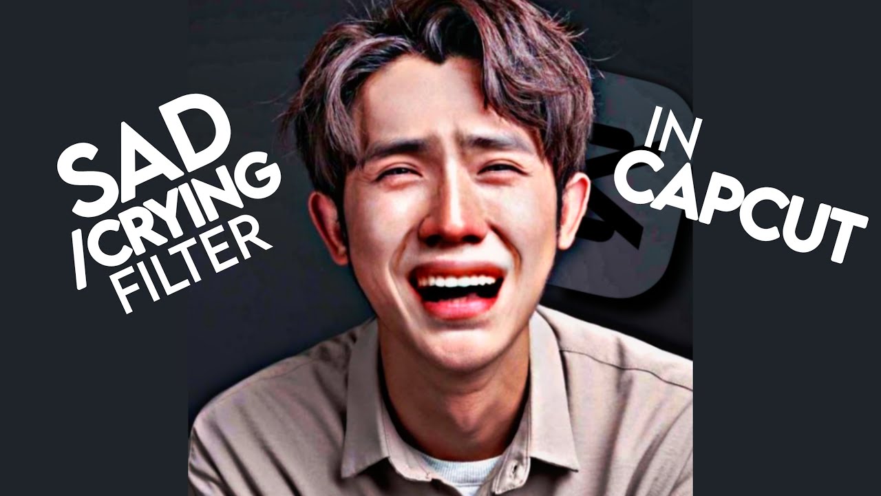 How to Add Sad / Crying Face Filter to Video and Photo in CapCut
