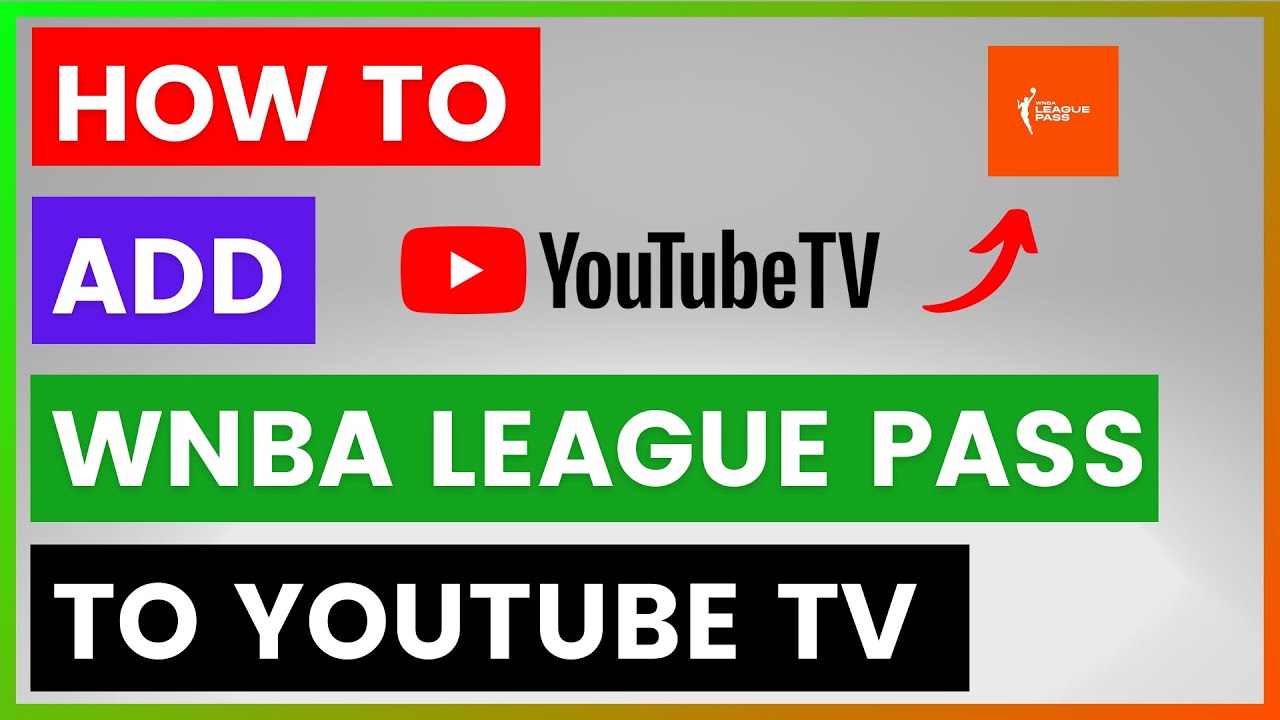 How To Add WNBA League Pass To YouTube TV? [in 2025]