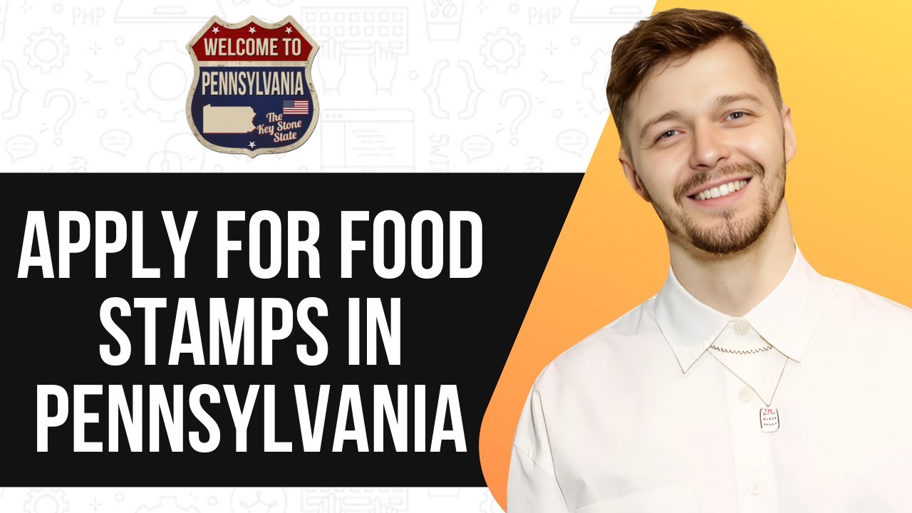HOW TO APPLY FOR FOOD STAMPS IN PENNSYLVANIA (FULL GUIDE) 2025