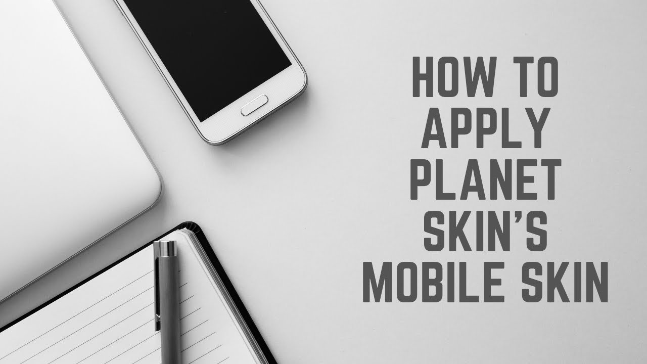 How To Apply Planet Skins's Mobile Skins