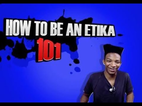 HOW TO BE ETIKA (TUTORIAL)