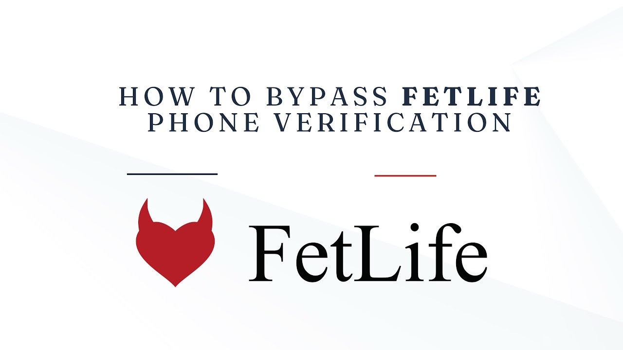 How to bypass Fetlife Phone Verification