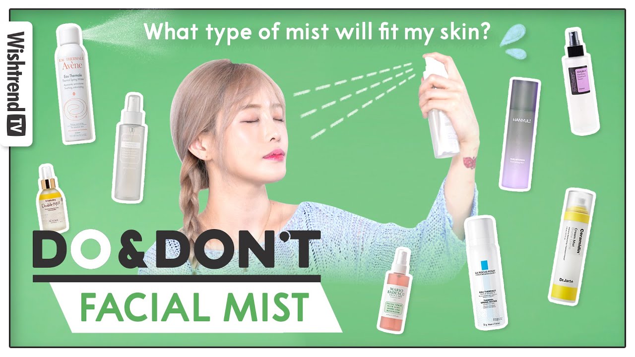 How to Choose the best facial mist for each skin type by ingredient l Do&Don't