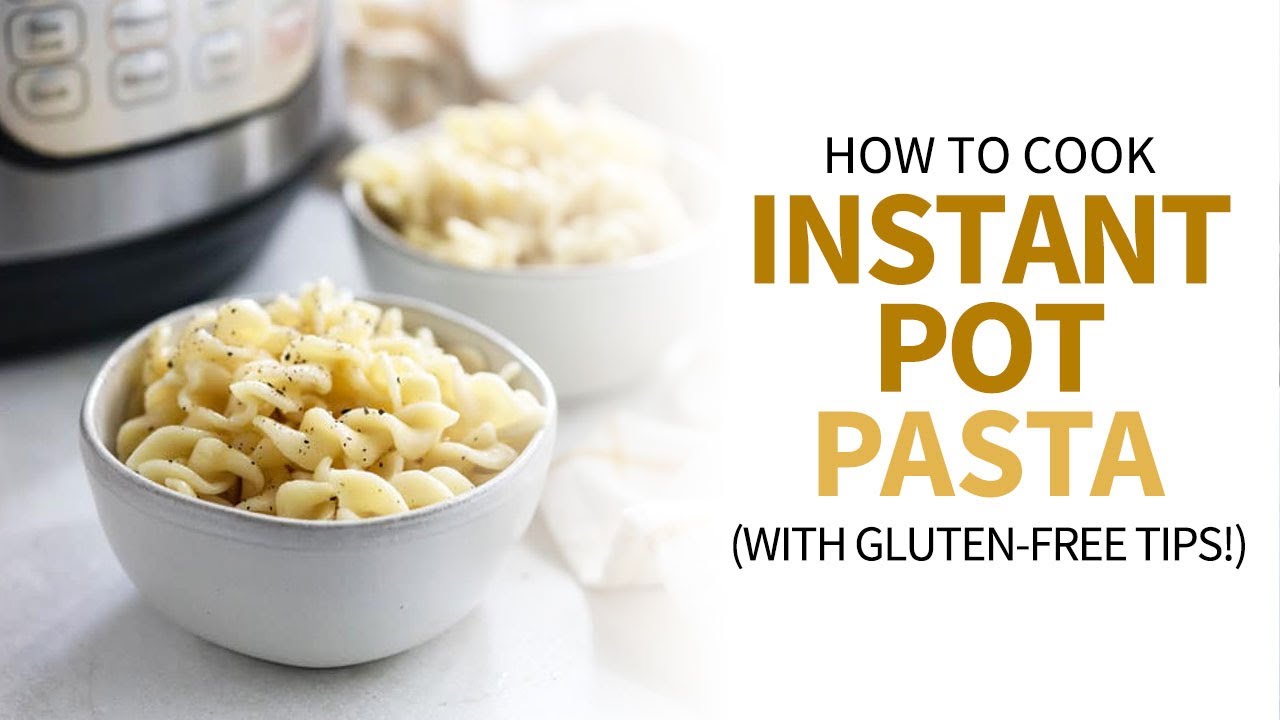How to Cook Pasta in the Instant Pot (Regular & Gluten-Free!)