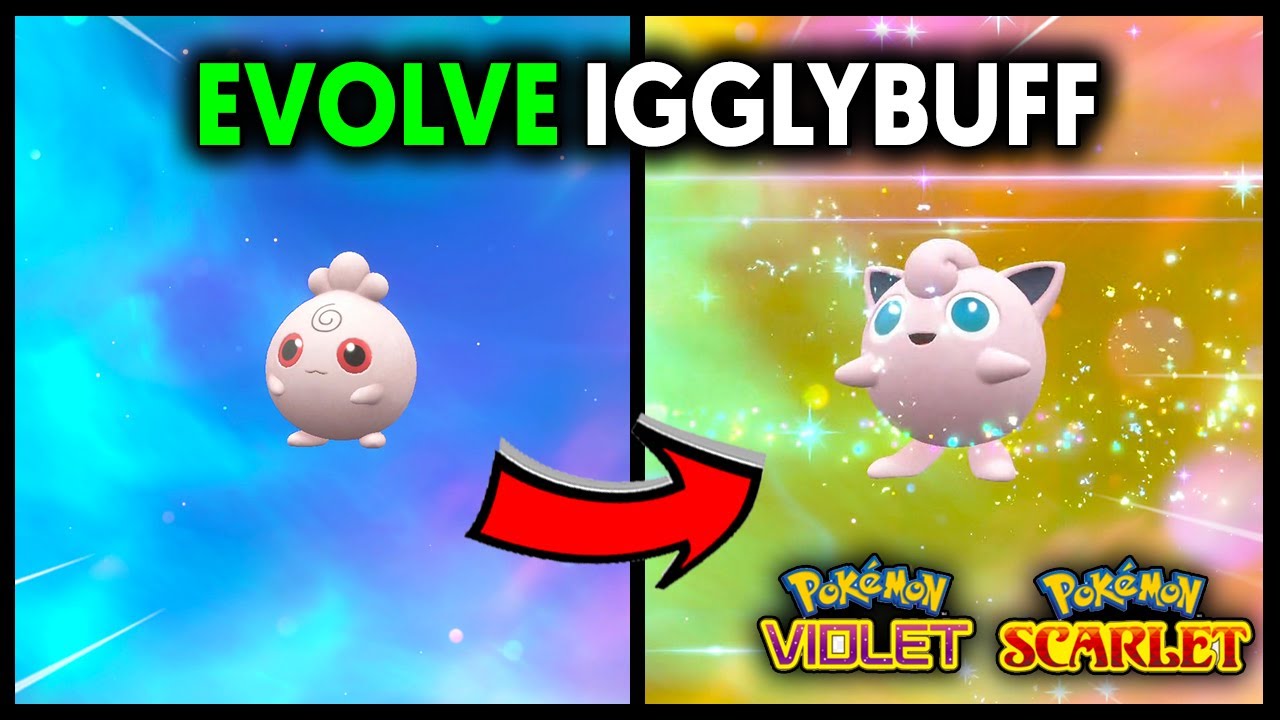 HOW TO EVOLVE IGGLYBUFF INTO JIGGLYPUFF ON POKEMON SCARLET AND VIOLET