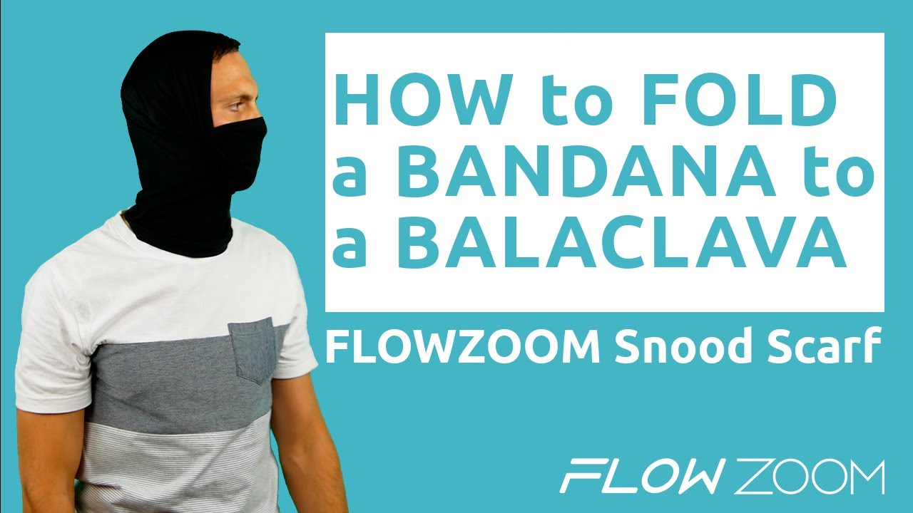 How to fold the FLOWZOOM bandana to a Balaclava