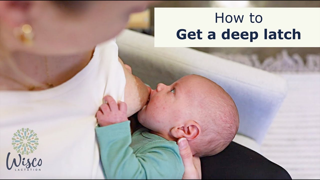 How to get a deep latch while breastfeeding