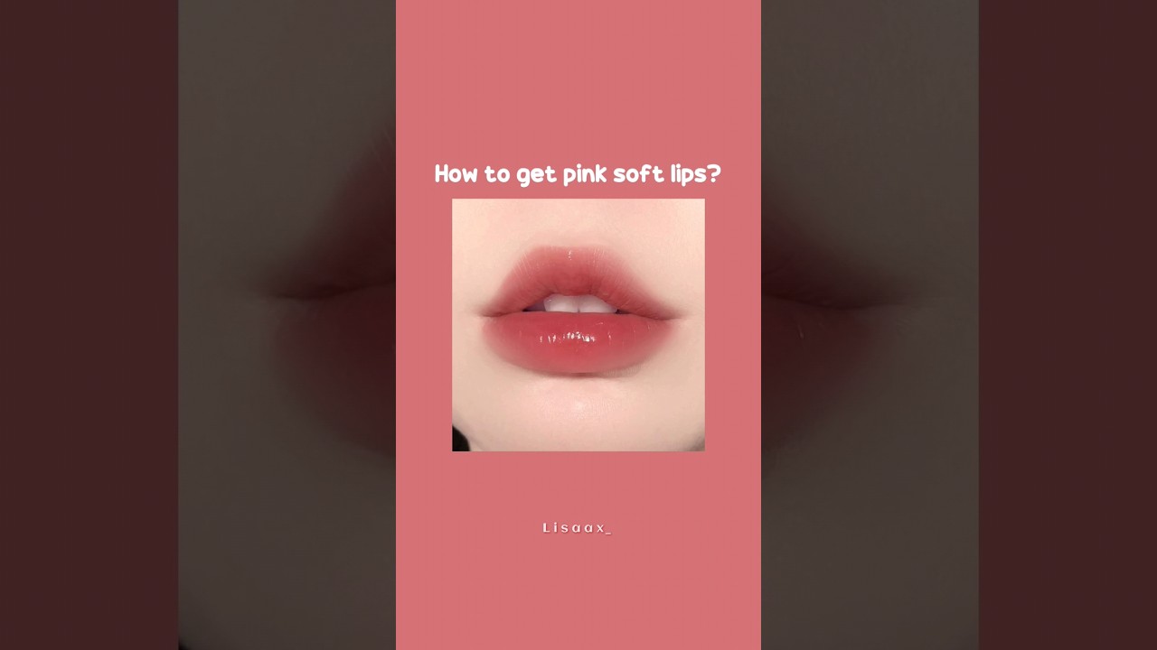 How to get pink soft lips 👄💗!!