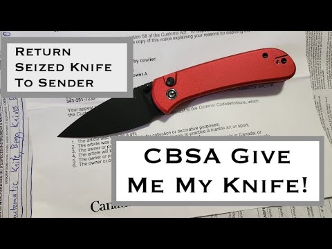 How To Get Your Knive Back From CBSA
