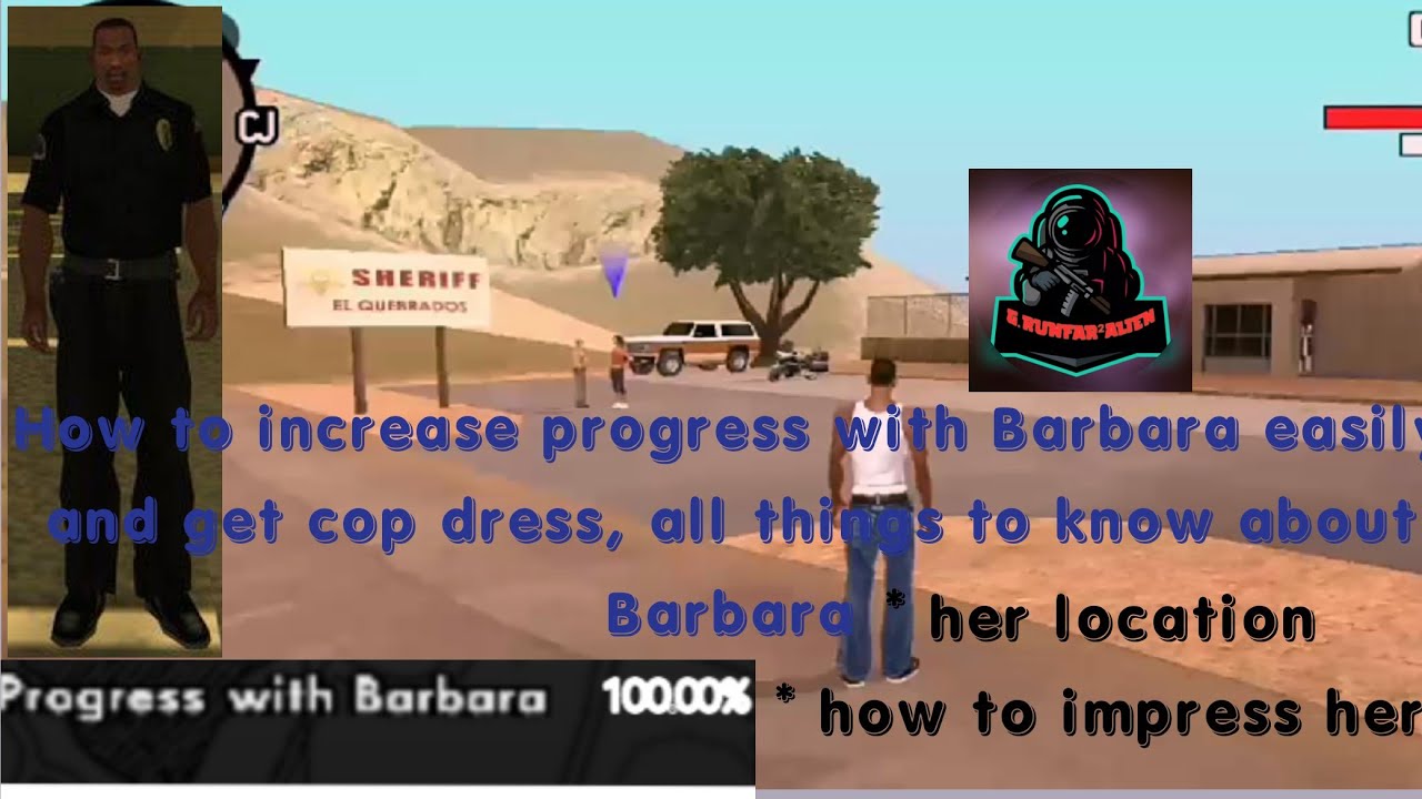 How to increase progress with Barbara easily, facts to know about Barbara in GTA San Andreas
