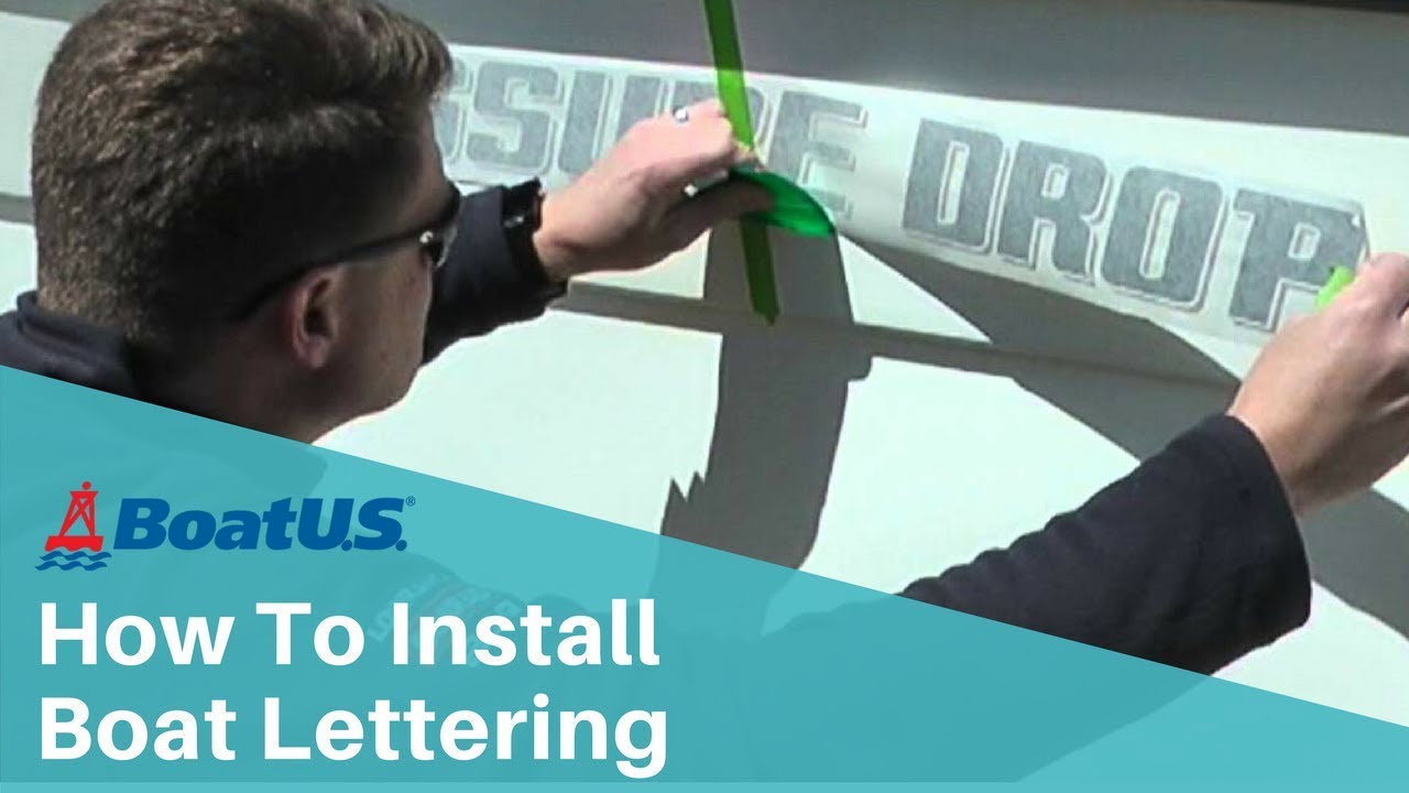 How To Install Boat Lettering & Decals Using the Dry Method | BoatUS