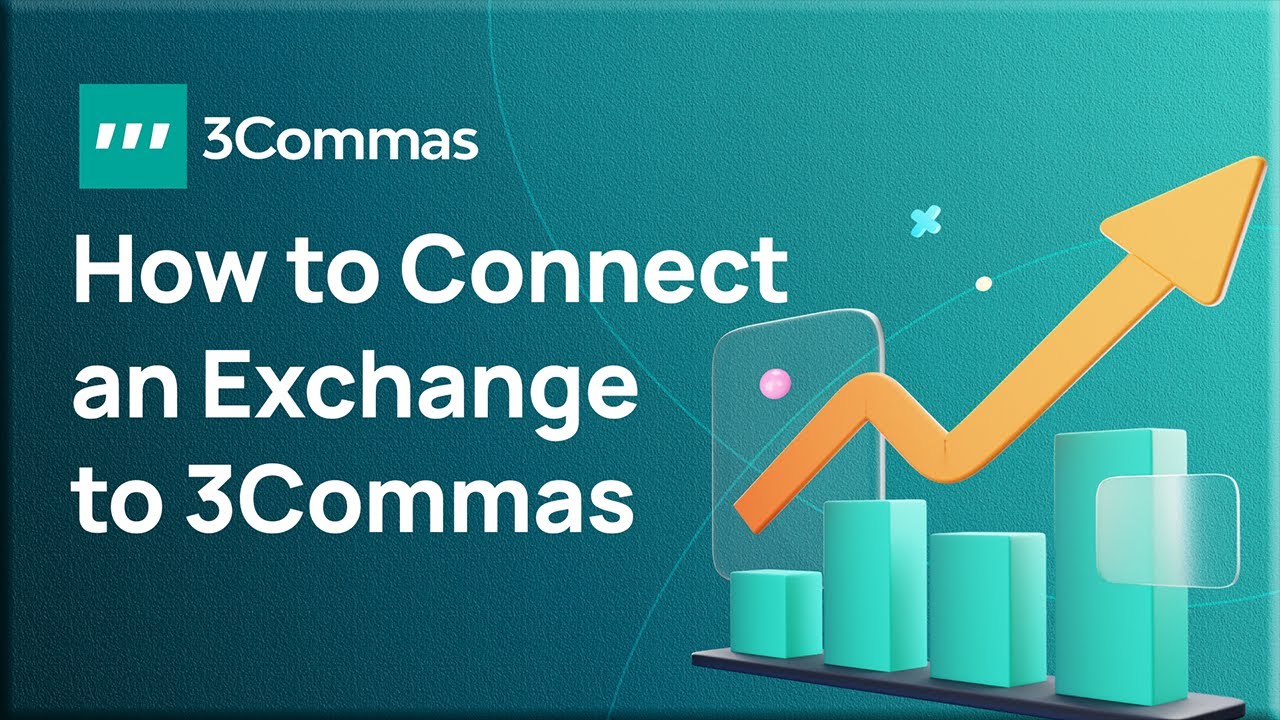How to Link Your Exchange Account to 3Commas (Official Tutorial)